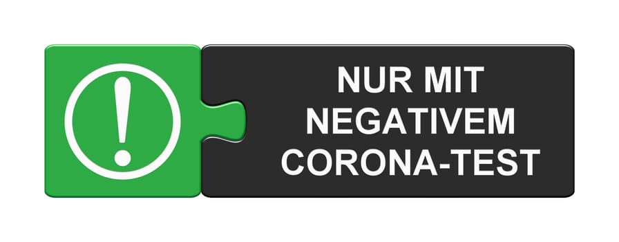 Green black puzzle button with exclamation mark: Only with negative corona-test in german language