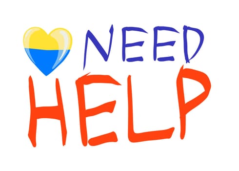 The inscription in the national colors of Ukraine. Vector illustration in support of Ukraine. yellow-blue background, t-shirt print. concept to stop the war. lettering i need help