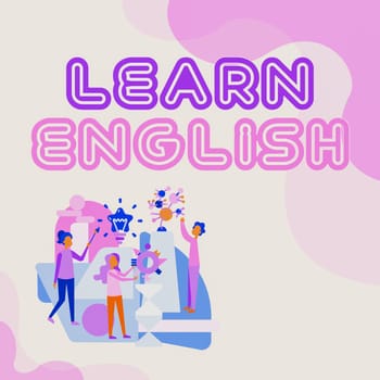 Sign displaying Learn English. Conceptual photo Universal Language Easy Communication and Understand Three Collagues Illustration Practicing Hand Crafts Together.