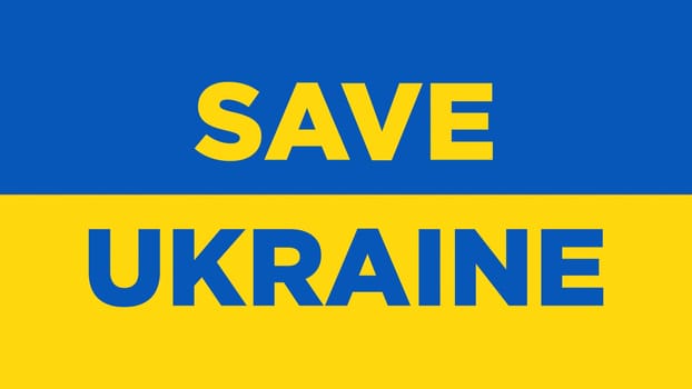 Save Ukraine concept during invasion and war.