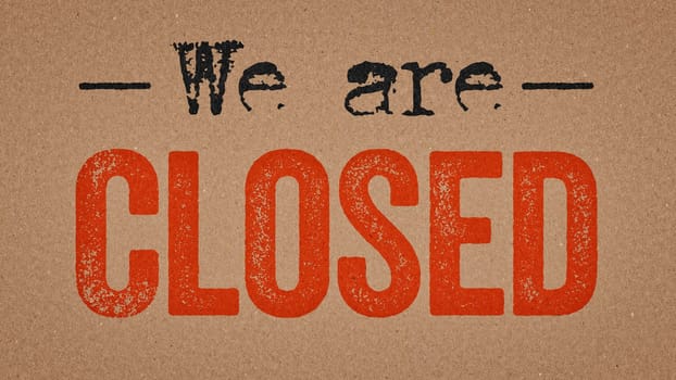 We are closed written on a retro paper background