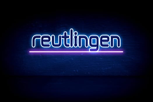 Reutlingen - blue neon announcement signboard