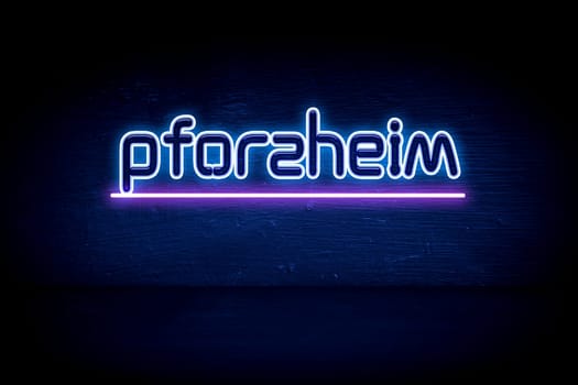 Pforzheim - blue neon announcement signboard