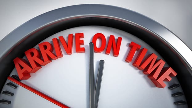 Clock with arrive on time text. 3D illustration.
