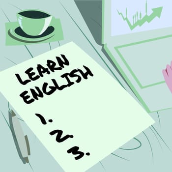Sign displaying Learn English, Business overview Universal Language Easy Communication and Understand Laptop Resting Beside Coffee Mug And Plain Sheet Showing Work Process.