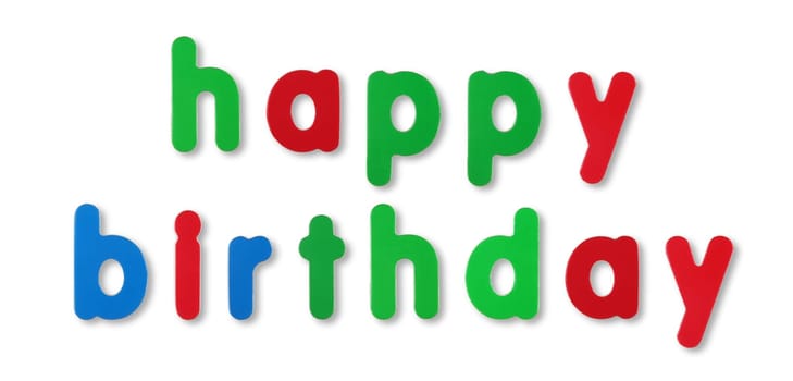 Happy birthday coloured magnetic letters on white with clipping path to remove shadow