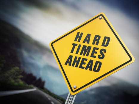 Hard times ahead signboard under dramatic sky. 3D illustration.