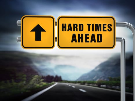 Hard times ahead signboard under dramatic sky. 3D illustration.