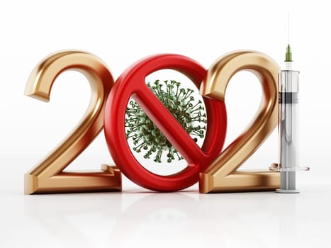 2021 text with virus inside red forbidden sign and syringe. 3D illustration.