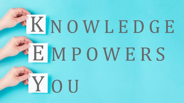 Knowledge empowers you, keep educating yourself, learning strategy to improve skills, personal development, education and business concept