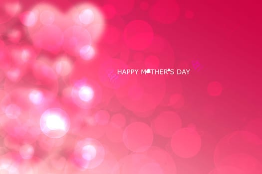 Mothers day greeting card. Abstract festive red magenta bokeh background texture with a Happy mothers day text and hearts. Beautiful illustration of concept of love.