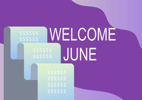 Handwriting text Welcome June, Internet Concept Calendar Sixth Month Second Quarter Thirty days Greetings File paper representing future financial plans calculating mortgage.