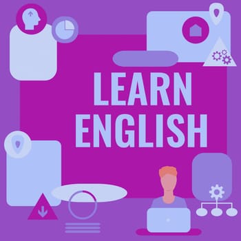 Conceptual display Learn English, Conceptual photo Universal Language Easy Communication and Understand Man Sitting On Desk Working And Presenting New Technologies.