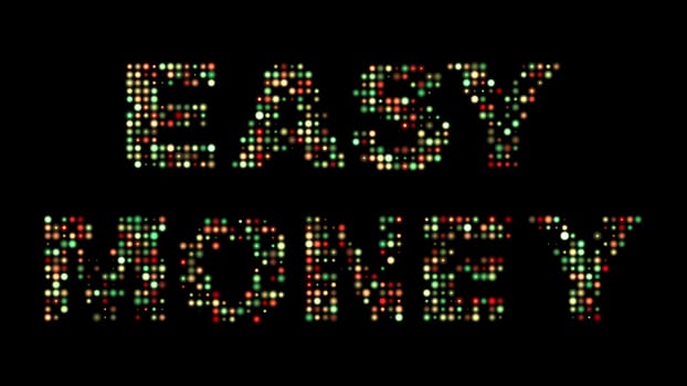 Easy money colorful led text