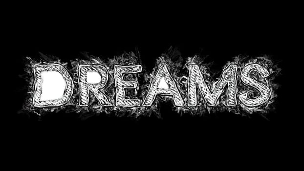 Dreams text hand drawn illustration,Dreams text hand drawn illustration