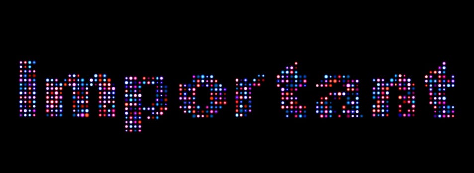 Important led text
