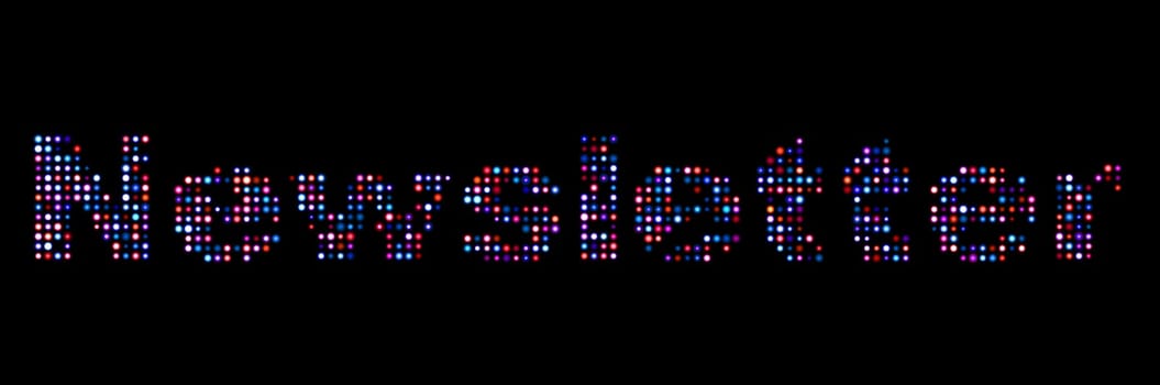 Newsletter led text