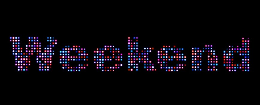 Weekend led text