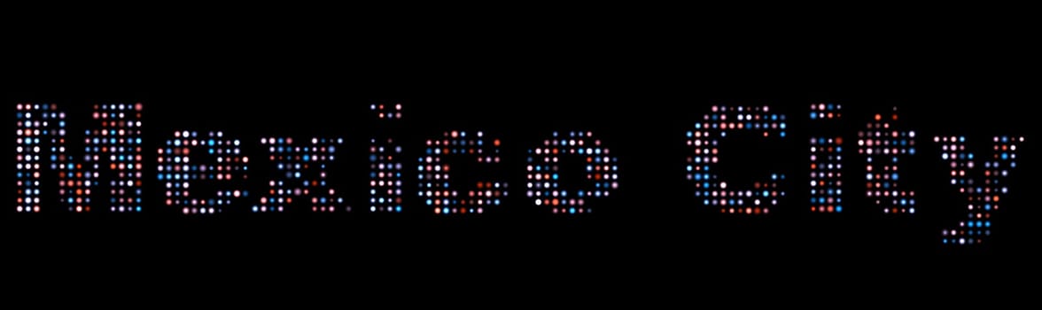 Mexico City led text
