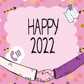 Text sign showing Happy 2022, Internet Concept time or day at which a new calendar year begin from now Empty frame decorated with communication symbols represent business meeting