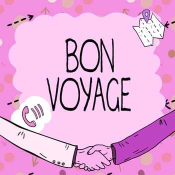 Text sign showing Bon Voyage, Word Written on used express good wishes to someone about set off on journey Empty frame decorated with communication symbols represent business meeting