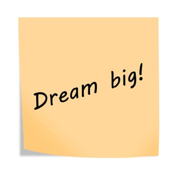 A dream big 3d illustration post note reminder on white with clipping path