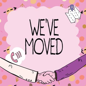 Inspiration showing sign We Ve Moved, Business overview going to live from place another same or different country Empty frame decorated with communication symbols represent business meeting