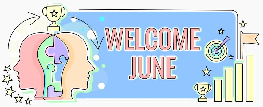 Conceptual display Welcome June, Business concept Calendar Sixth Month Second Quarter Thirty days Greetings Two Heads Connected Puzzle Showing Solving Problems And Sharing Success