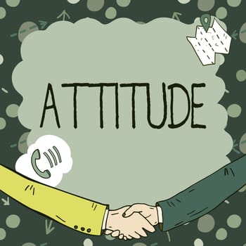 Writing displaying text Attitude, Word Written on settled way of thinking or feeling about something Personality Empty frame decorated with communication symbols represent business meeting