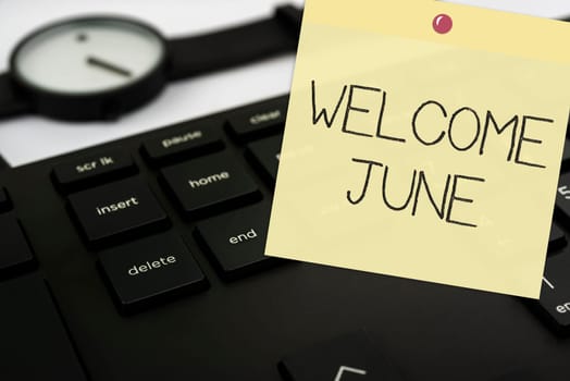 Conceptual display Welcome June, Business idea Calendar Sixth Month Second Quarter Thirty days Greetings Computer Keyboard And Symbol.Information Medium For Communication.