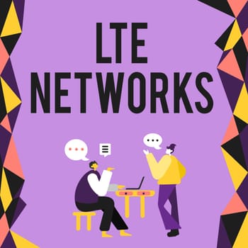 Sign displaying Lte Networks, Business concept Fastest network connection available for wireless communication Colleagues Having Meeting Discussing Future Project Improvement Ideas.