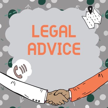 Hand writing sign Legal Advice, Word for Lawyer opinion about law procedure in a particular situation Empty frame decorated with communication symbols represent business meeting