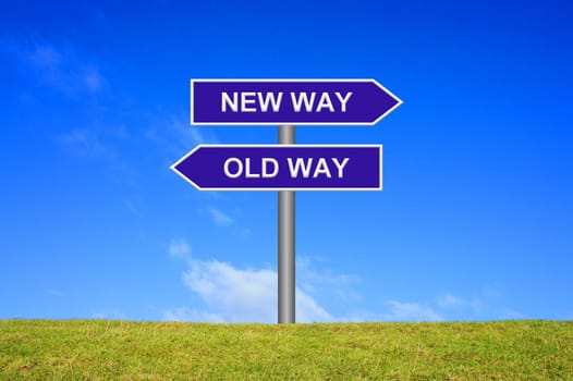 Signpost points in two directions: Old Way New Way