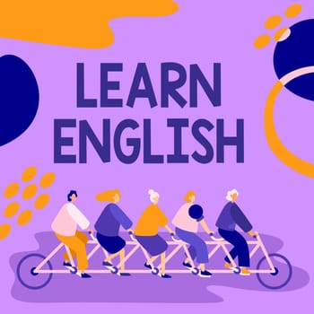 Text caption presenting Learn English, Business approach Universal Language Easy Communication and Understand Colleagues Riding Bicycle Representing Teamwork Successful Problem Solving.