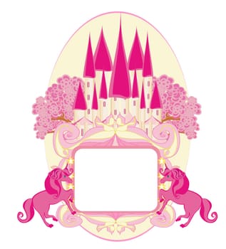 magical fairy tale land - decorative card with a castle and and beautiful pink unicorns