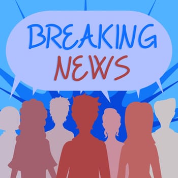 Sign displaying Breaking News, Business approach Special Report Announcement Happening Current Issue Flashnews Group Of People Sharing Important Informations In Speech Bubble.