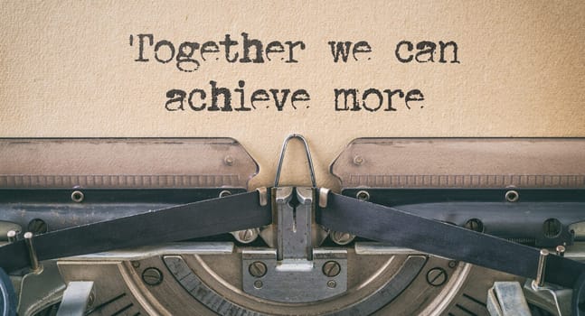 Vintage typewriter - Together we can achieve more