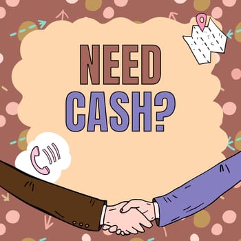 Text showing inspiration Need Cash Question, Business concept asking someone if you need extra money or dont Empty frame decorated with communication symbols represent business meeting