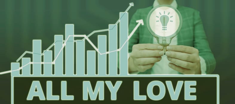 Handwriting text All My Love, Business showcase The whole affection and good feeling for you Romance happiness Woman With Light Bulb Presenting Crucial Diagrams And Information.