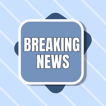 Handwriting text Breaking News, Business concept Special Report Announcement Happening Current Issue Flashnews Blank Square And Rectangular Shapes For Promotion Of Business.