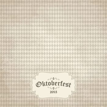 old vintage background with checkered pattern and patch Oktoberfest 2015