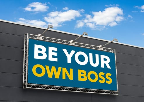 Be your own Boss written on a billboard