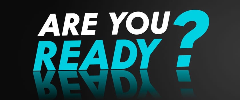 Motivational Text - Are you ready