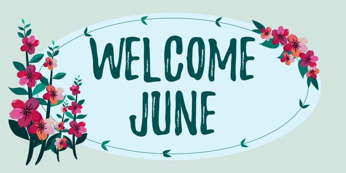 Text caption presenting Welcome June, Conceptual photo Calendar Sixth Month Second Quarter Thirty days Greetings