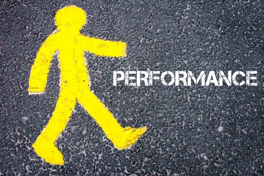 Yellow pedestrian figure on the road walking towards PERFORMANCE. Conceptual image with Text message over asphalt background.