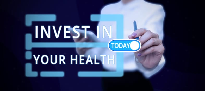 Conceptual caption Invest In Your Health, Business idea Live a Healthy Lifestyle Quality Food for Wellness