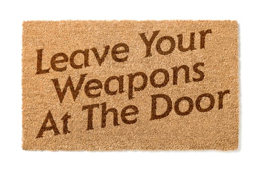 Leave Your Weapons At The Door Welcome Mat Isolated On A White Background.