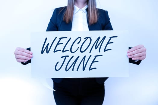 Handwriting text Welcome June, Concept meaning Calendar Sixth Month Second Quarter Thirty days Greetings