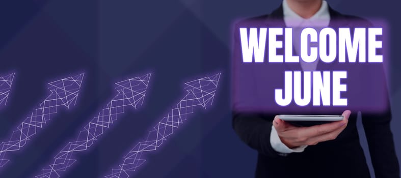 Text caption presenting Welcome June, Word Written on Calendar Sixth Month Second Quarter Thirty days Greetings