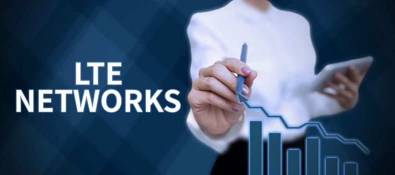 Conceptual display Lte Networks, Business idea Fastest network connection available for wireless communication